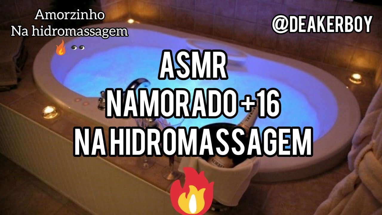 Asmr Namorado +16 - Te pegando de jeito Na hidromassagem 🔥🙈(Descrição)