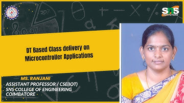 RANJANI K | DT BASED CLASSROOM DELIVERY ON MICROCONTROLLER APPLICATIONS | SNS INSTITUTIONS