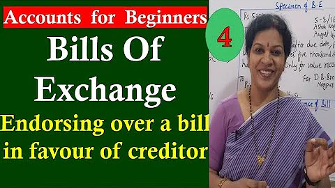56. Financial Accounting "Bills Of Exchange" - Endorsing over a bill in favour of creditor - DayDayNews