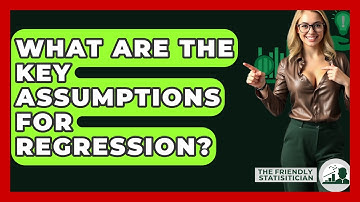 What Are The Key Assumptions For Regression? - The Friendly Statistician