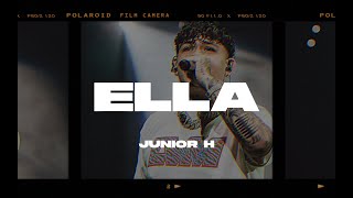 Junior H - Ella (Letra/Lyrics)