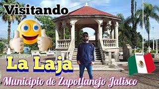 visitando la Laja municipio de Zapotlanejo Jalisco México 🇲🇽