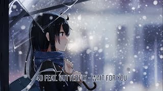 Nightcore - Wait For You 「 4D Feat. 8utterfly 」