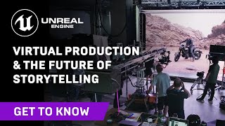 Virtual Production and the Future of Storytelling | Get to Know