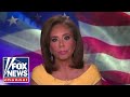 Judge Jeanine: Anonymous sources take aim at President Trump again