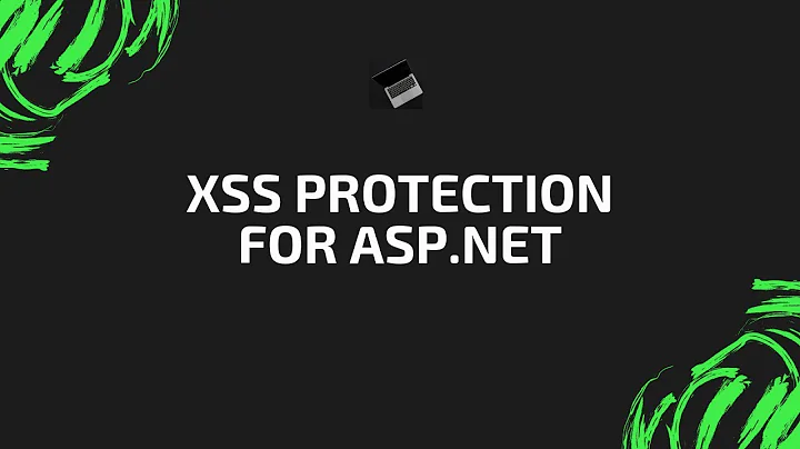 How To Protect ASP.NET Website Against XSS Using C#