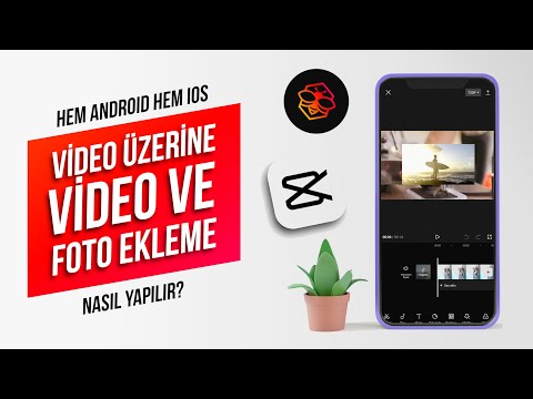 Video Üzerine Video & Foto Ekleme Nasıl Yapılır? | Android & iOS