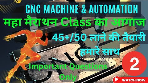 CNC MACHINE & Automation Marathon Class-2 most important questions series/ Mechanical Engineering.