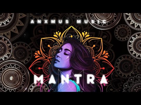 Anxmus   Mantra Original Mix