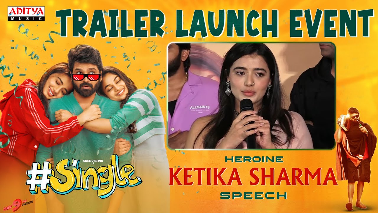 Heroine Ketika Sharma Speech | #Single Trailer Launch Event | Sree Vishnu, Ivana | Allu Aravind