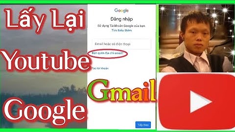 Cách Lấy Lại Tài Khoản Google Kênh Youtube Bị Quyên Bị Mất #Tuannet