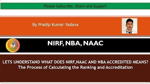 What does NIRF, NAAC and NBA Accredited Means ? How To Calculate Your  Ranking and Accreditation?