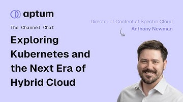 Exploring Kubernetes and the Next Era of Hybrid Cloud (With Spectro Cloud)