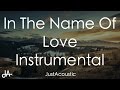 In The Name Of Love - Martin Garrix ft. Bebe Rexha (Acoustic Instrumental)