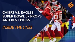 The Best Super Bowl 57 Prop Bets [Inside the Lines]