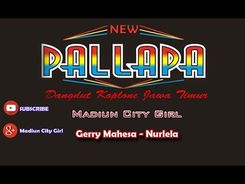 New Pallapa Nurlela Gerry Mahesa Youtube