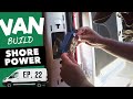 How to install simple no drill camper van shore power in Ford Transit | VAN BUILD #22