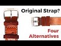 Do Original Watch Leather Straps Matter? 4 Alternatives to Rolex and others ...
