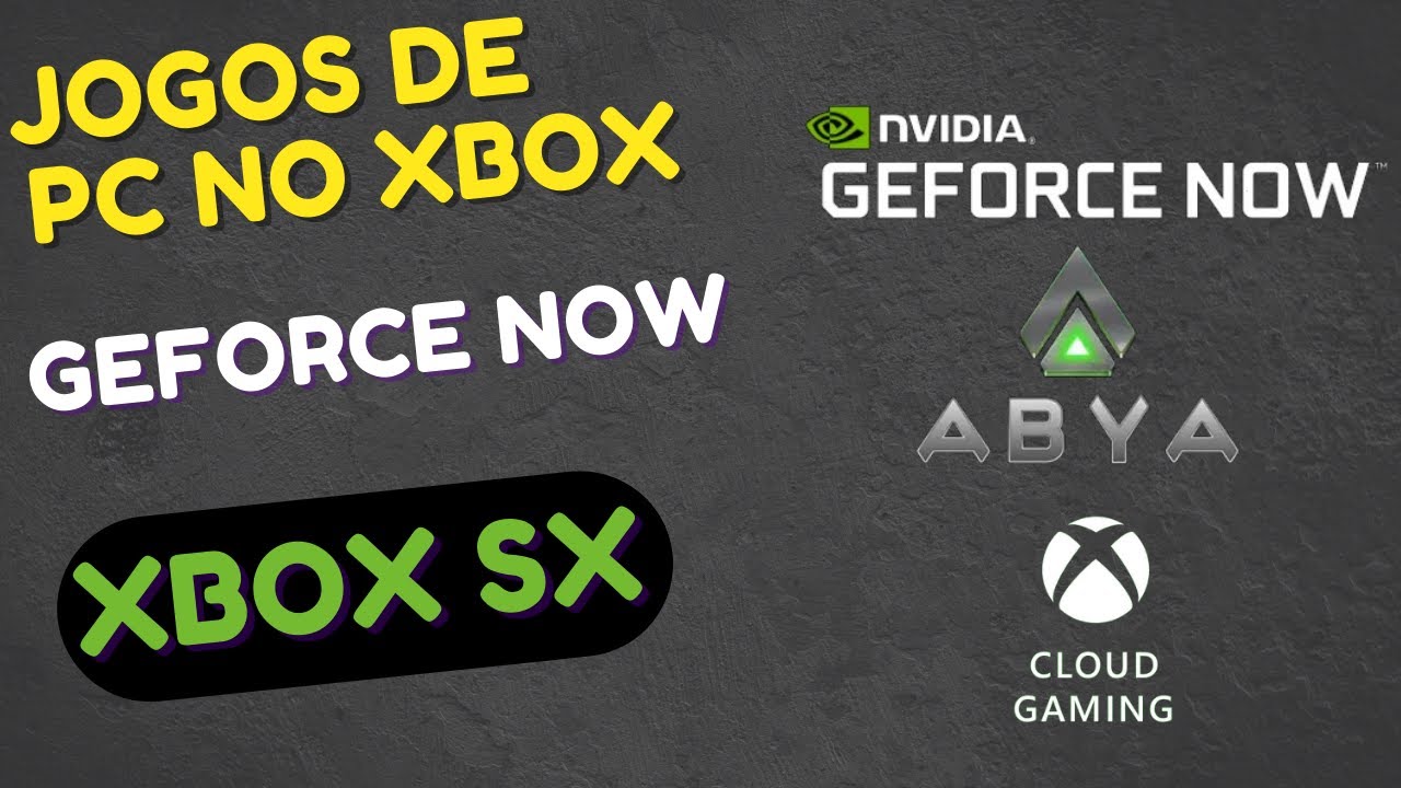 GeForce NOW, todos os jogos do Xbox para PC estão chegando: é oficial -  Windows Club