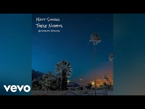 Matt Simons - These Nights (Alternate Version)