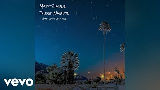 Matt Simons - These Nights (Alternate Version)