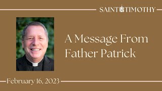 A Message From Father Patrick - February 16, 2023