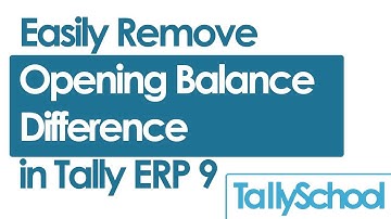 Difference in Opening Balances in Tally - Easily Remove with Simple Steps