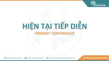 [Ngữ pháp cơ bản] Thì hiện tại tiếp diễn | NP EDUCATION