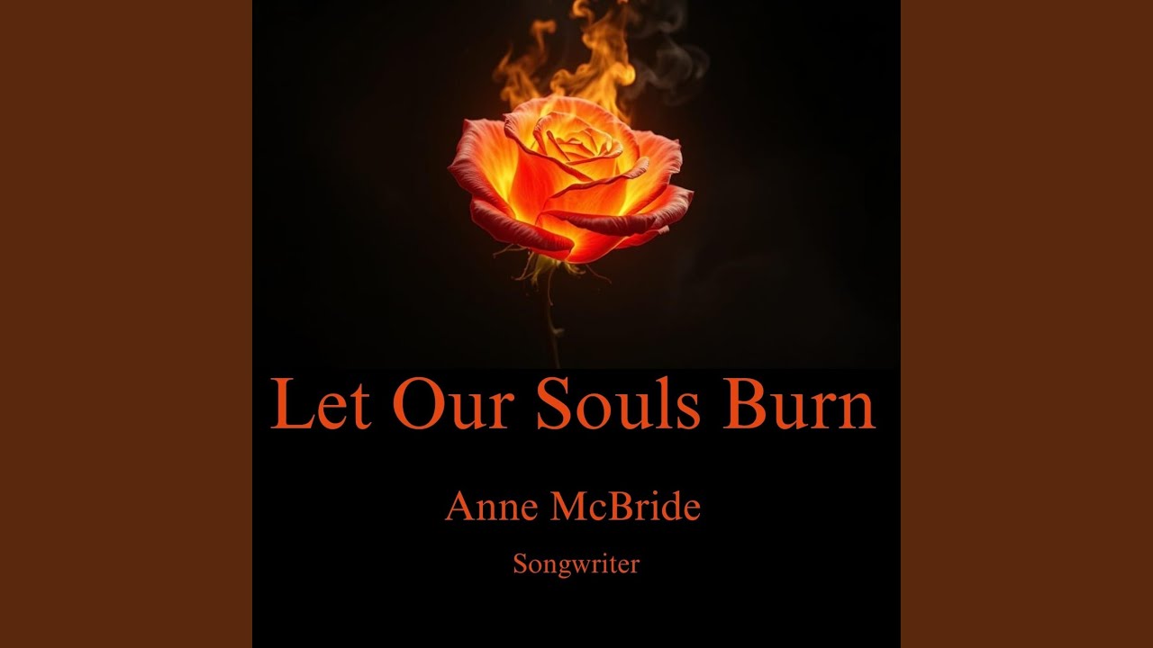 Let Our Souls Burn
