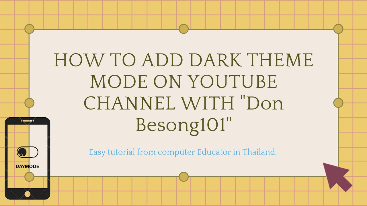 HOW TO ADD DARK THEME MODE ON YOUTUBE CHANNEL WITH Don Besong101. - YouTube