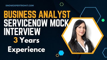 Business Analyst 3 Year Experience ServiceNow Mock Interview