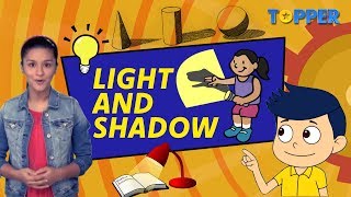 Light and Shadow | Transparent and Opaque Objects | Class 1 to 5 Science |