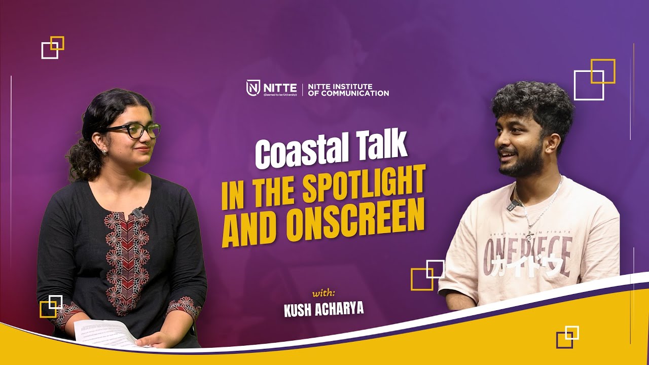 Coastal Talk with Kush Acharya | Actor, Graphic Designer, Streamer |#nitteuniversity