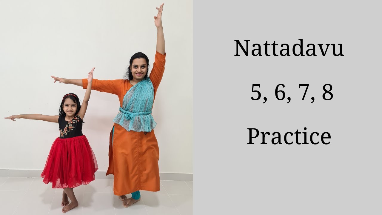 Bharatanatyam Basics Episode 17Nattadavu 5 6 7 8 Practice