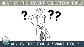 What is the INVERT SELECTION tool? Why is it useful?