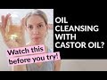 Oil Cleansing With Castor Oil | My 30 Day Experiment (+ Demo & Tips)