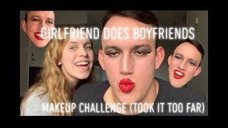 GIRLFRIEND DOES BOYFRIENDS MAKEUP CHALLENGE (WE TOOK IT TOO FAR)