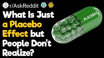 What Is Just a Placebo Effect but People Don