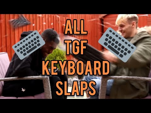 all-tgfbro-keyboard-slaps