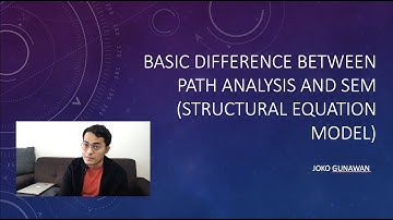Basic difference between path analysis and SEM (Structural Equation Model)
