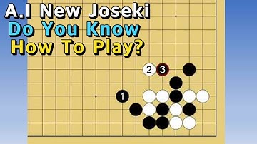 A.I New Joseki. Do You Know How To Play?
