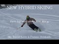 NEW HYBRID SKIING