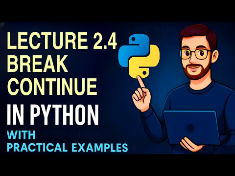 Lec -2.4  | Break✋, Continue🔄 in Python 🐍 with Execution | Python for beginners by Vaibhav Singh
