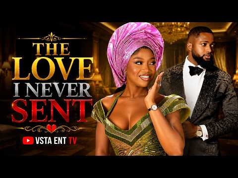 THE LOVE I NEVER SENT - CHINENYE NNEVE , Nana Yaw Boamah Addae | LATEST 2026 NIGERIAN MOVIE