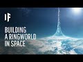 What If We Built A Ringworld In Space?