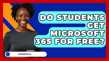 Do Students Get Microsoft 365 For Free? - Be App Savvy