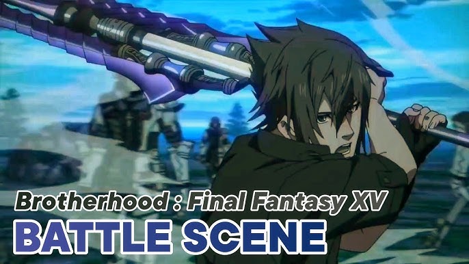 The Story Behind Brotherhood, the Final Fantasy XV Anime - GameSpot