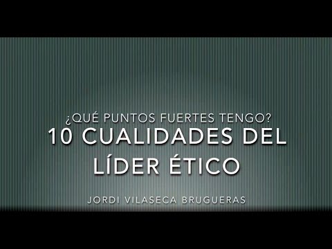 Jordi Vilaseca Brugueras, 10 Aspectos del liderazgo ético y sistémico