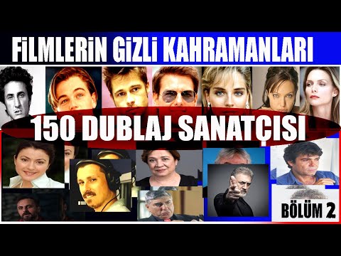 FİLMLERİN GİZLİ KAHRAMANLARI / 150 DUBLAJ SANATÇISI / SESLENDİRİCİLER / BÖLÜM 2
