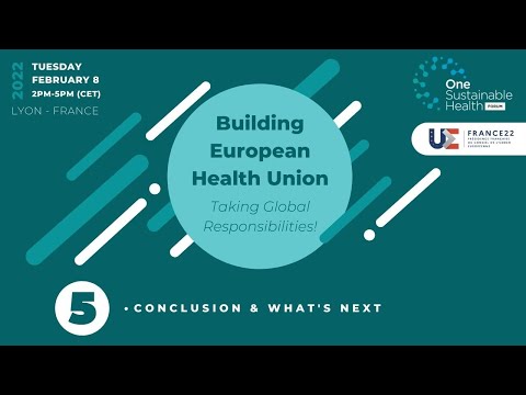 Closing & What's next | « Building European Health Union »